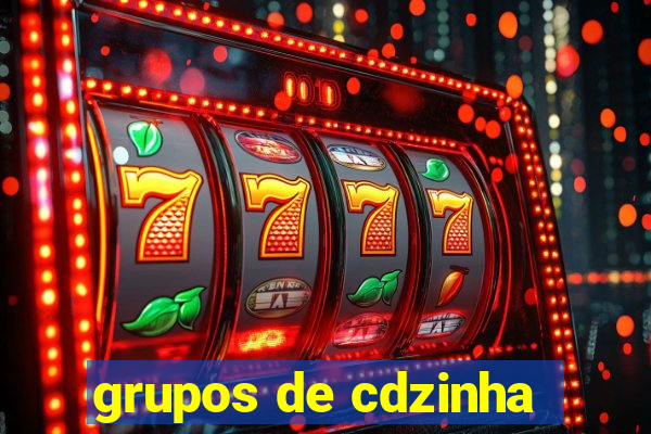 grupos de cdzinha